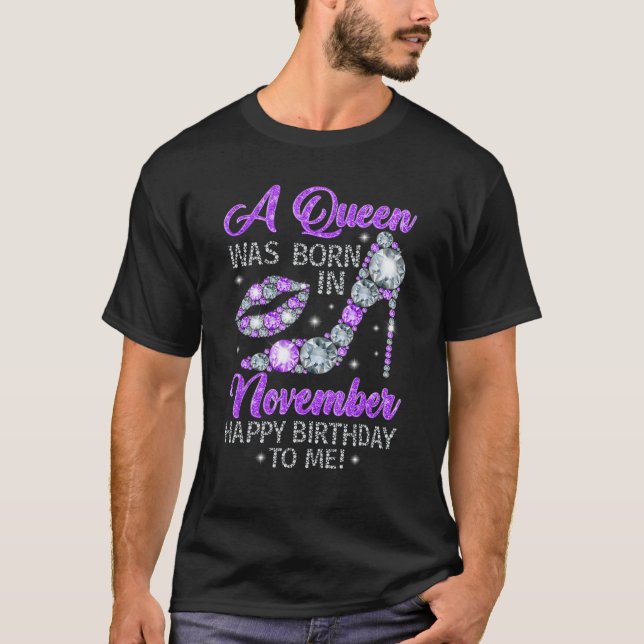 Camiseta Rainha Foi Nascer Em Novembro Feliz Aniversário Di (Frente)