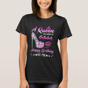 Camiseta Rainha Foi Nascer Em Outubro Feliz Aniversário