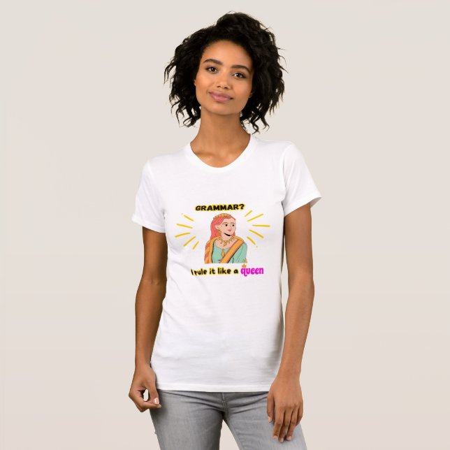 Camiseta Rainha Gramática! (Frente Completa)