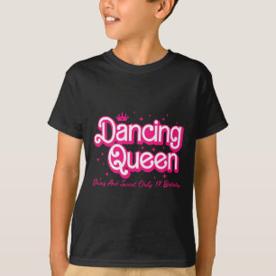 Camiseta Rainha Jovem Dançante E Doce Apenas 17 Aniversário