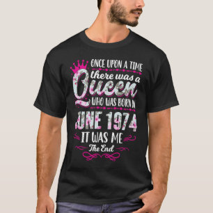 Camiseta Rainha Nascer em junho de 1974 Garota Fofa 48º ani