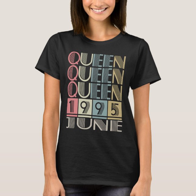 Camiseta Rainha nascida em JUNHO de 1995 (Frente)