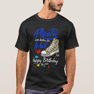 Camiseta Rainha Nascimento Menina de Abril Sapato de Apoio