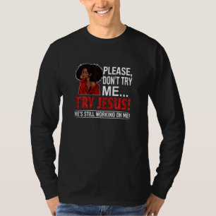 Camiseta Rainha Negra Afro Lady, por favor, não tente Jes