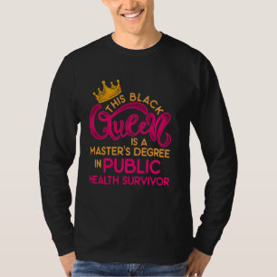 Camiseta Rainha Negra Mph Mestrados de Educação para Saúde