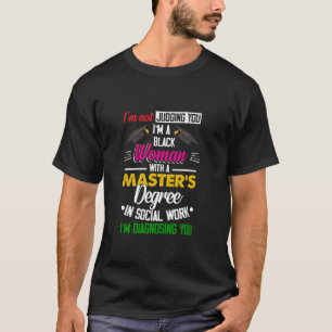 Camiseta Rainha Negra MSW Trabalho Social Julgando Mestrado