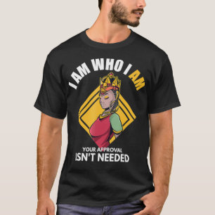 Camiseta Rainha Negra Sou quem sou a sua aprovação Não prec