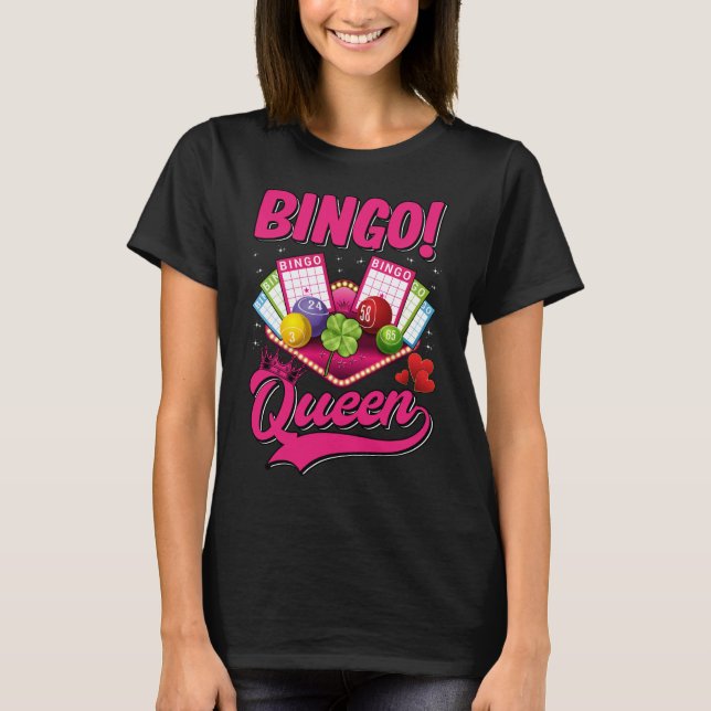 Camiseta Rainha Rainha Mulher Engraçada Bingo Girl (Frente)