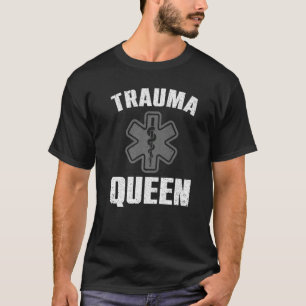 Camiseta Rainha Traumática Para Mulheres Paramédicas