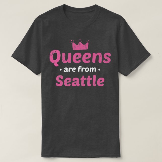 Camiseta Rainhas De Seattle Washington Hometown Wa Hom (Frente do Design)