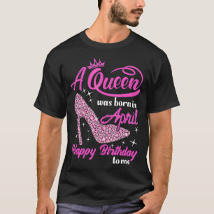 Camiseta Rainhas São Nasceres Em Abril Engraçado Presente N