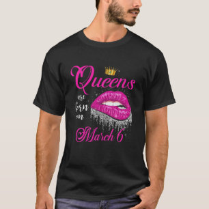 Camiseta Rainhas São Nasceres Em Lábios De Março 6 De Ma