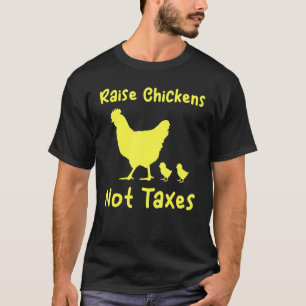 Camiseta Raise Chickens Não Tributa Homestead Ran Libertári