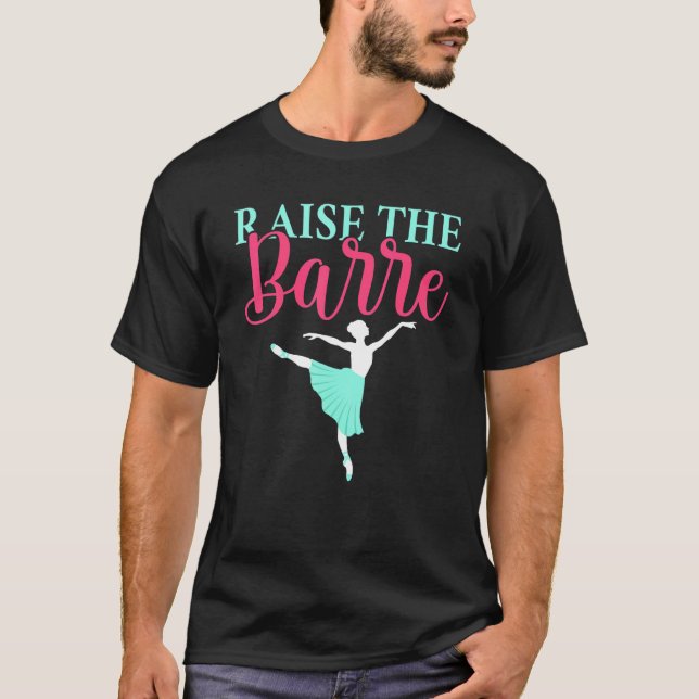 Camiseta Raise the Barre Dancing Ballet (Frente)