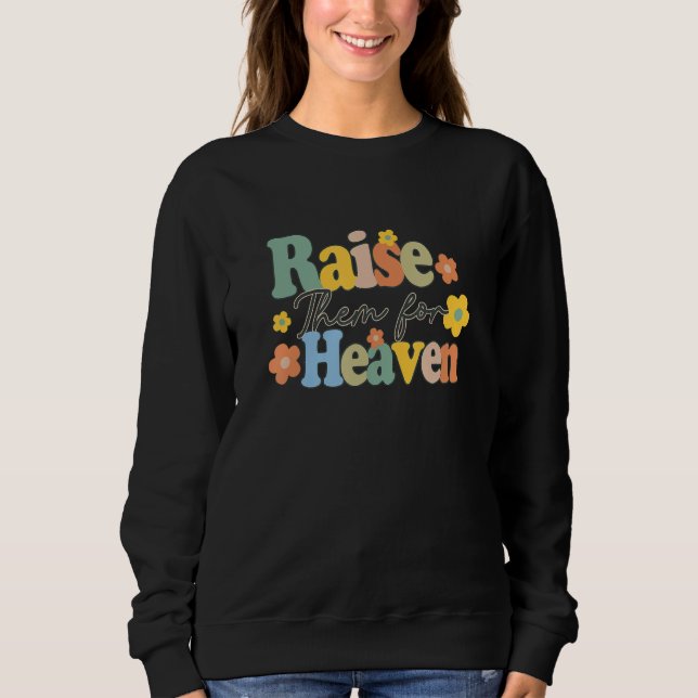 Camiseta Raise Them For Heaven Catholic Mom Catholic Mother (Frente)