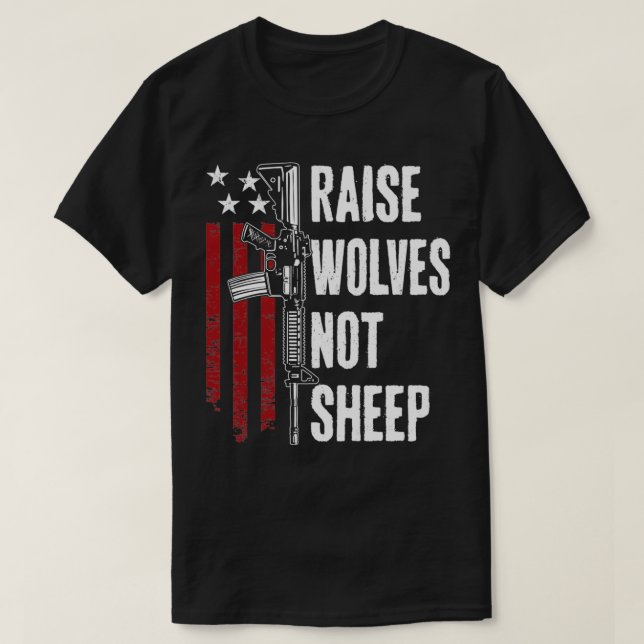 Camiseta Raise Wolves Not Sheep  American Patriotic Gun Rig (Frente do Design)