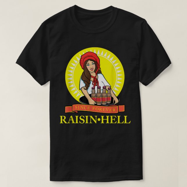 Camiseta Raisin Hell Funny Beer Lover Gift (Frente do Design)