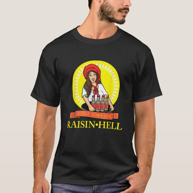 Camiseta Raisin Hell Funny Beer Lover Shirt (Frente)