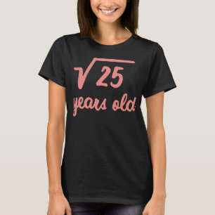 Camiseta Raiz Quadrada de 25 Aniversário de 5 anos 5 Anos d