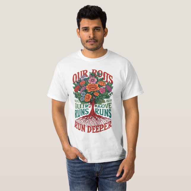Camiseta "Raízes profundas, Teto de Amor Mais Profundo" (Frente Completa)