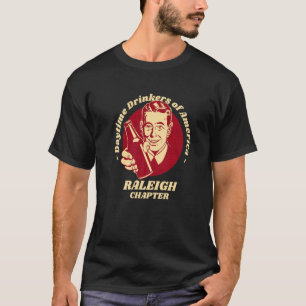 Camiseta Raleigh Capítulo Daytime Drinkers Beer Breer Humor