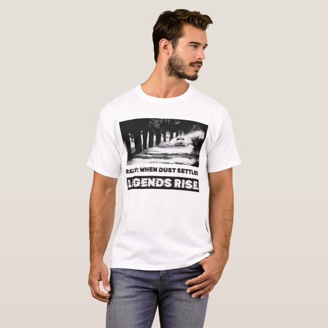 Camiseta Rally: Quando a poeira se fixa, as lendas sobem. (Frente Completa)
