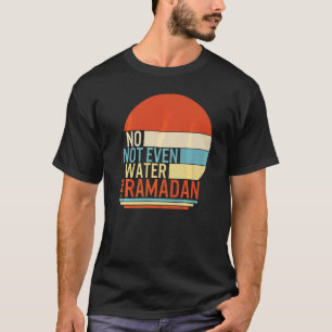 Camiseta Ramadã Nem Mesmo A Água Muçulmana A Morder Mês De