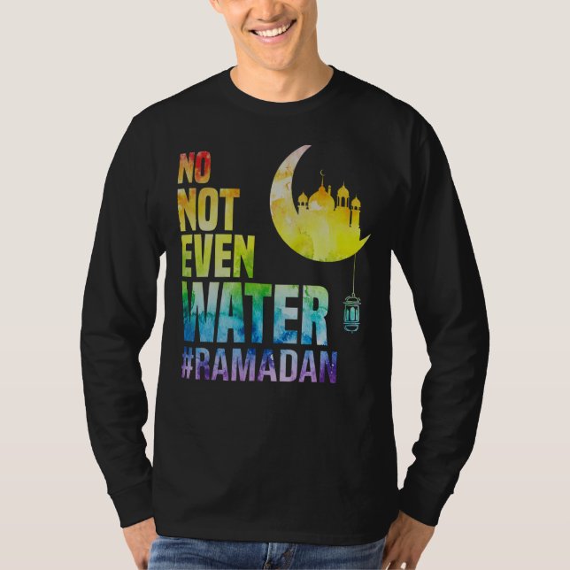 Camiseta Ramadan Kareem Nem Sequer Água Ramadã Fazendo Jean (Frente)