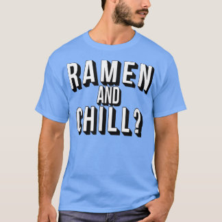 Camiseta Ramen e Chill Engraçado Enviar Noods Design Nodle 