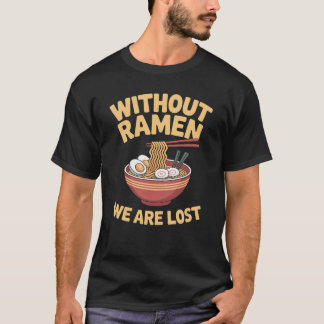 Camiseta Ramen Estamos Perdidos Macarrão Japonês