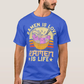 Camiseta Ramen Is Love Ramen Is Life Japonês Noodles Axolo