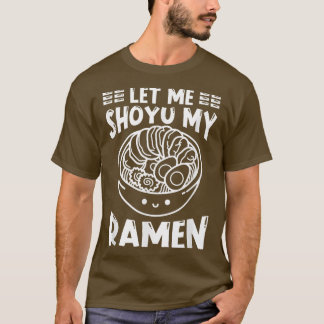 Camiseta Ramen Japan Kawaii Noodle Bowl Pun Shoyu1019