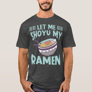 Camiseta Ramen Japan Kawaii Noodle Bowl Pun Shoyu 1006