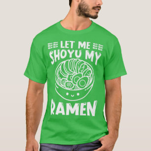 Camiseta Ramen Japan Kawaii Noodle Bowl Pun Shoyu 1016