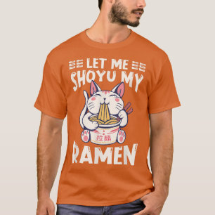 Camiseta Ramen Japan Kawaii Noodle Bowl Pun Shoyu Cat 1002