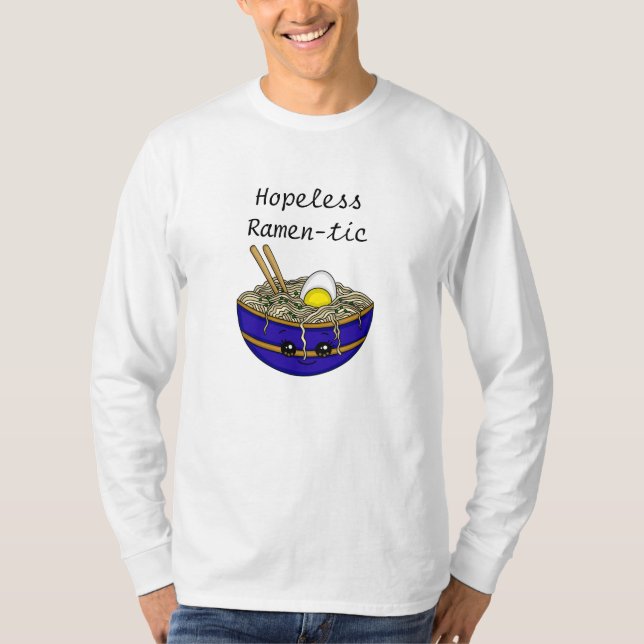 Camiseta Ramen-tic sem esperança | Funny Ramen Comida Pun (Frente)