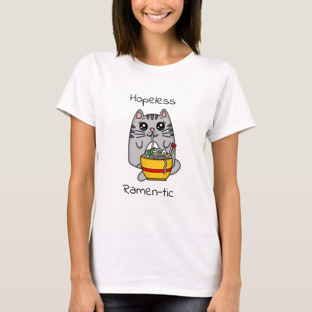 Camiseta Ramen-tic sem esperança | Noodais Engraçados (Frente)