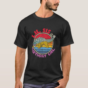 Camiseta Rapariga Aniversário I Lil Sis I Ankylosaurus I Mã