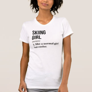 Camiseta Rapariga De Esqui Como Uma Rapariga Normal Mas Mai