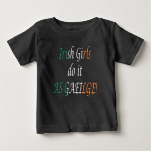 Camiseta Raparigas Irlandesas Fazem Isso Como Gaeilge Baby