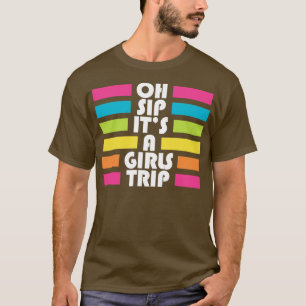 Camiseta Raparigas Trip Oh Sip É Um Grupo De Viagens De Men