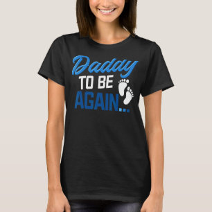 Camiseta Rapidamente, Pai De Novo Anúncio De Gravidez E