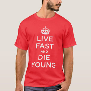 Camiseta Rápidos vivos e morrem jovens