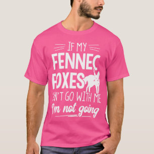 Camiseta Raposa Fennec Para Amantes De Animais Não Vou
