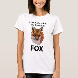 Camiseta Raposa Posso Ajudar a Resolver Qualquer Problema R