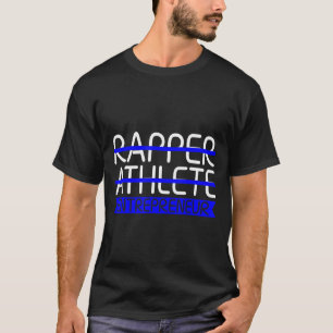 Camiseta Rapper Athlete Entrepreneur