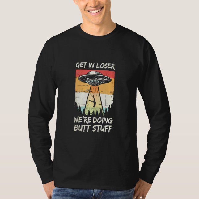 Camiseta Rapto de alienígenas entra em perdedor Estamos faz (Frente)