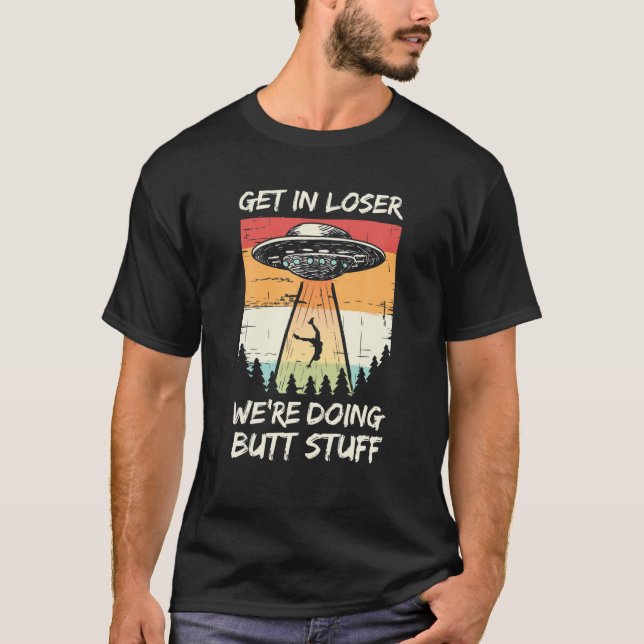 Camiseta Rapto de alienígenas entra em perdedor Estamos faz (Frente)
