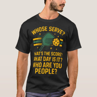 Camiseta Raque de Pickleball Engraçado cuja Vez de Servir Q