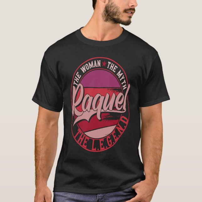Camiseta Raquel, a Senhora do Mito, a Lenda (Frente)